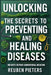 Unlocking the Secrets to Preventing and Healing Diseases: Insights Beyond Conventional Medicine by Reuben Pieters