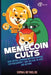 Memecoin Cults: How Digital Communities Are Shaping Cryptocurrency and Culture in 2025 and Beyond by Sophia Reynolds