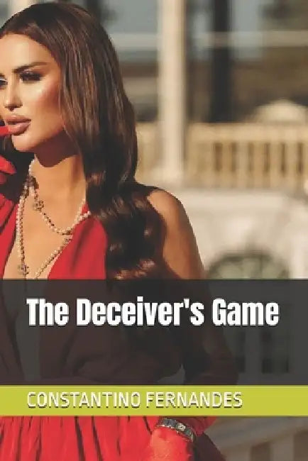 The Deceiver's Game by Constantino Fernandes