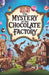 Decide your Destiny: The Mystery of the Chocolate Factory: Make Choices, Face Challenges, and Uncover the Sweetest Mystery of All by Mia Harper
