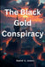 The Black Gold Conspiracy by Daniel S. Jensen