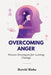 Overcoming Anger: Proven Strategies for Lasting Change by Harold Blaha
