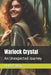 Warlock Crystal: An Unexpected Journey by Rick Patton