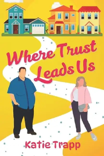 Where Trust Leads Us: A Sapphic Romance by Katie Trapp
