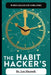 The Habit Hacker's by Leo Maxwell