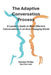 The Adaptive Conversation Process: A Leader's Guide to More Effective Conversations in an Ever-Changing World by Suri Surinder