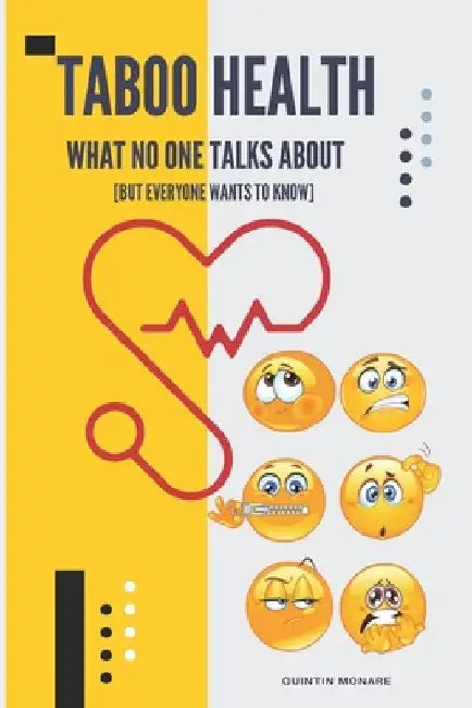 Taboo Health: What No One Talks About [But Everyone Wants to Know] by Quintin Monare