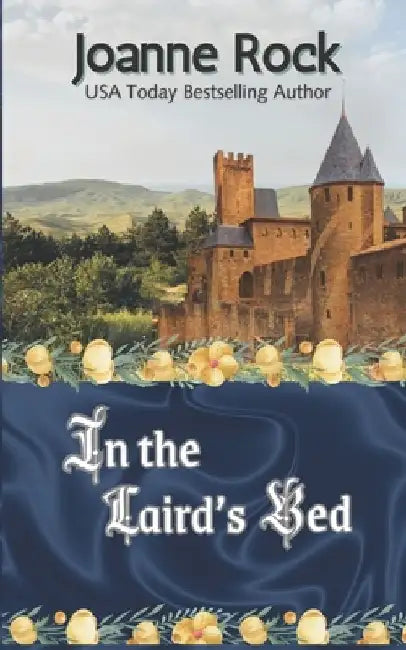 In the Laird's Bed: A Highland Romance by Joanne Rock
