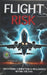 Flight Risk: Uncovering Corruption & Negligence Within The FAA by Aviation Training Experts LLC