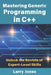Mastering Generic Programming in C++: Unlock the Secrets of Expert-Level Skills by Larry Jones