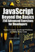 JavaScript Beyond the Basics: 250 Advanced Exercises for Developers: Tackle Complex JavaScript Problems and Write Better Code by Laurence Lars Svekis