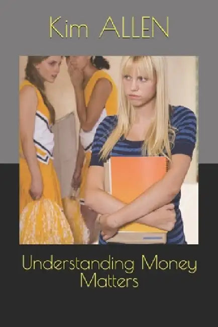 Understanding Money Matters by Kim Allen