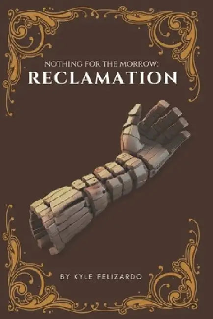 Reclamation by Kyle Felizardo