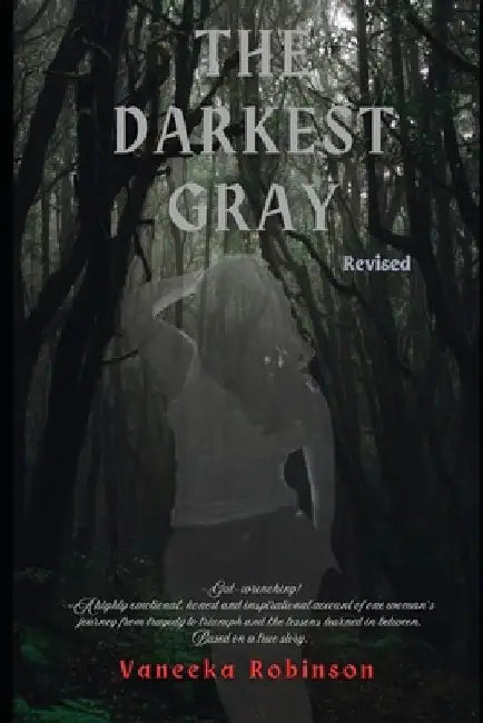The Darkest Gray Revised by Vaneeka Robinson