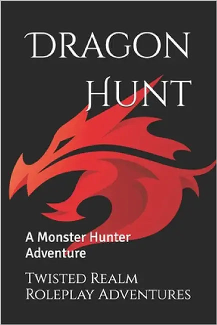 Dragon Hunt: A Monster Hunter Adventure by Williams, Alister