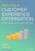 Maturing in Customer Experience Optimisation (CXO): A step by step guide based on your customer maturity by Maarten Somers