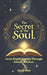 The Secret of the Soul: An In-Depth Journey Through Islamic Wisdom by Omar Han