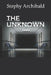 The Unknown by Stephy Archibald