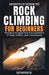HowPros Guide to Rock Climbing for Beginners: Essential Skills and Safety for New Climbers by How Pros