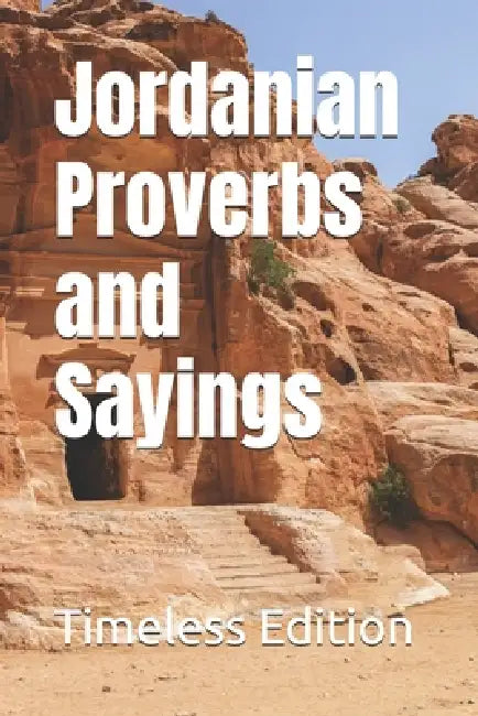 Jordanian Proverbs and Sayings by Timeless Edition