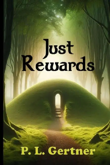 Just Rewards by P. L. Gertner