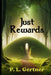 Just Rewards by P. L. Gertner