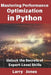 Mastering Performance Optimization in Python: Unlock the Secrets of Expert-Level Skills by Larry Jones