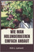 Wie Man Holunderbeeren Einfach Anbaut: Ein Leitfaden für Anfänger zum Anbau, zur Ernte und zur Verwendung von Holunderbeeren für Gesundheit und Profit by L. Lamont, Kirk