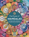 The Power of Mandalas: 107 Illustrations and Quotes to Transform Stress into Inner Peace by Monise Mota Lima Guedes