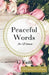 Peaceful Words for Women: Prayers for Peace by C. Faith