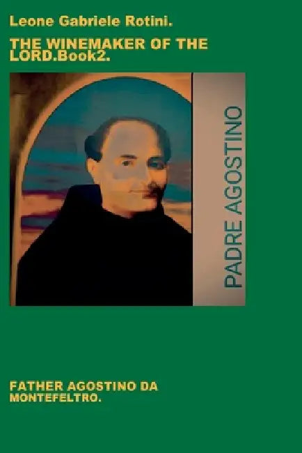 THE WINEMAKER OF THE LORD. Book 2. by Leone Gabriele Rotini
