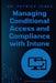 Managing Conditional Access and Compliance with Intune: The Intune Playbook Companion Series by Patrick Jones