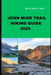 John Muir Trail Hiking Guide 2025: Hiking John Muir Trail Like a Pro: Top Trails and Insider Tips for 2025 by Willard Cady