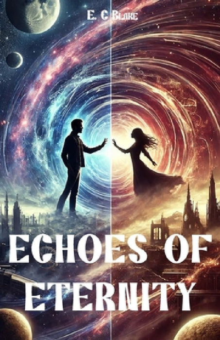 Echoes of eternity by E. C. Blake