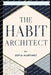 The Habit Architect by Sofia Martinez