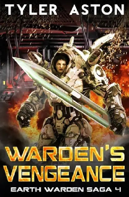 Warden's Vengeance: An Epic Sci Fi Adventure by Tyler Aston