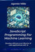 JavaScript Programming For Machine Learning: Develop efficient and effective Ai web applications with Js by Agenta Millo