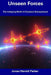 Unseen Forces: The Intriguing World of Quantum Entanglement by Jonas Harold Parker