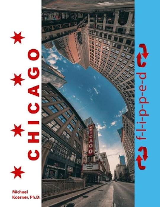 CHICAGO f-l-i-p-p-e-d: Vertical panoramas of urban landscapes in Chicago by Michael Koerner