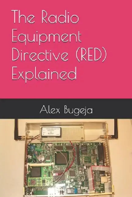 The Radio Equipment Directive (RED) Explained by Alex Bugeja