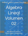 Álgebra Lineal Volumen 02: Representación Matricial, Núcleo, Imagen y Ortogonalidad by Luque Zevallos, Helbert Justo