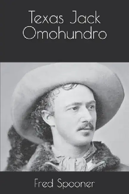 Texas Jack Omohundro by Fred Spooner