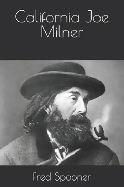 California Joe Milner by Fred Spooner