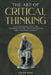 The Art of Critical Thinking: Life-Changing Skill for Problem Solving, Decision Making and Personal Growth by Daniel Vernan