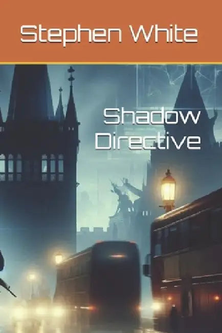Shadow Directive by Stephen White