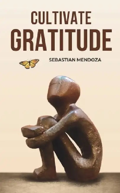 Cultivate Gratitude by Olivia Jones