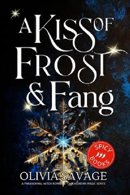 A Kiss of Frost and Fang: A Paranormal Witch Romance by Olivia Savage