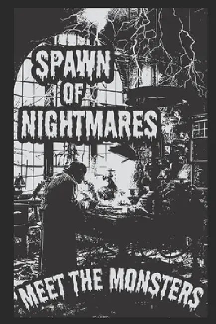 Spawn of Nightmares: Meet The Monsters by David E. Anderson
