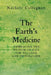 The Earth's Medicine: Embracing the Wisdom of Gaia for Healing and Inspiration by Nichole Callaghan