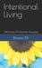 Intentional Living: Embracing Mindfulness Everyday by Donna Bill